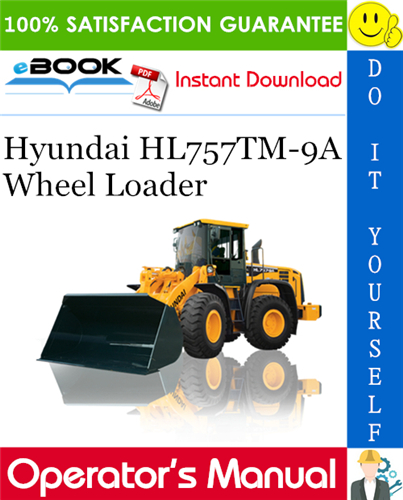 Hyundai HL757TM-9A Wheel Loader Operator's Manual