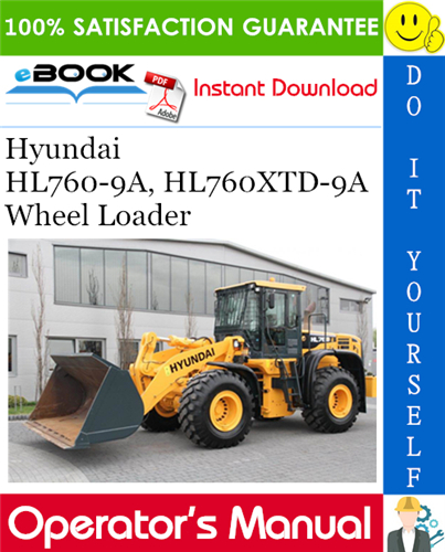 Hyundai HL760-9A, HL760XTD-9A Wheel Loader Operator's Manual