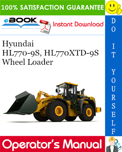 Hyundai HL770-9S, HL770XTD-9S Wheel Loader Operator's Manual