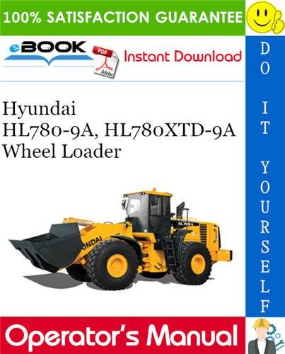 Hyundai HL780-9A, HL780XTD-9A Wheel Loader Operator's Manual