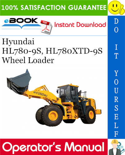 Hyundai HL780-9S, HL780XTD-9S Wheel Loader Operator's Manual