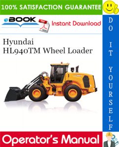 Hyundai HL940TM Wheel Loader Operator's Manual