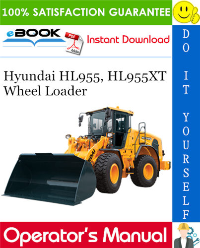 Hyundai HL955, HL955XT Wheel Loader Operator's Manual