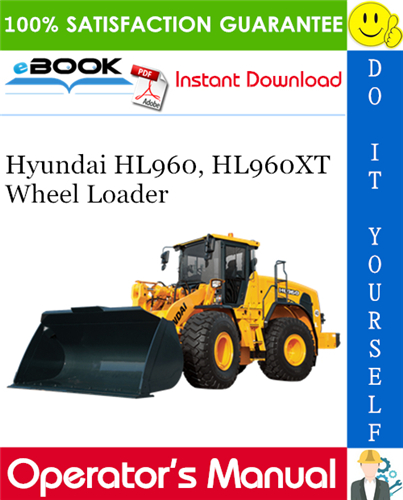 Hyundai HL960, HL960XT Wheel Loader Operator's Manual