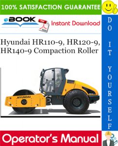 Hyundai HR110-9, HR120-9, HR140-9 Compaction Roller Operator's Manual