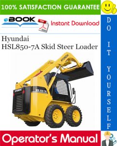 Hyundai HSL850-7A Skid Steer Loader Operator's Manual