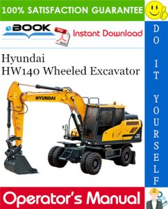 Hyundai HW140 Wheeled Excavator Operator's Manual