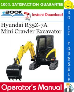 Hyundai R35Z-7A Mini Crawler Excavator Operator's Manual