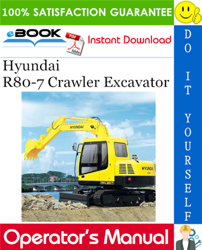 Hyundai R80-7 Crawler Excavator Operator's Manual