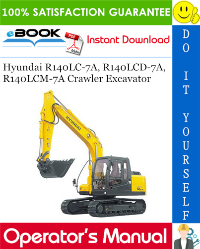 Hyundai R140LC-7A, R140LCD-7A, R140LCM-7A Crawler Excavator Operator's Manual