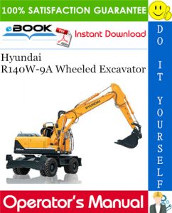 Hyundai R140W-9A Wheeled Excavator Operator's Manual