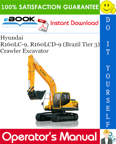 Hyundai R160LC-9, R160LCD-9 (Brazil Tier 3) Crawler Excavator Operator's Manual