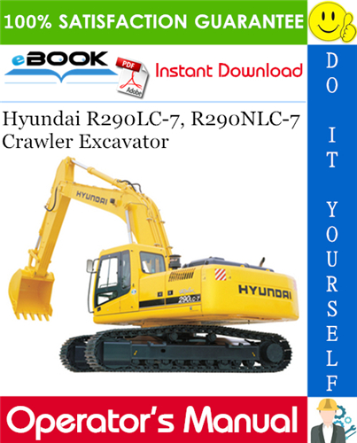 Hyundai R290LC-7, R290NLC-7 Crawler Excavator Operator's Manual