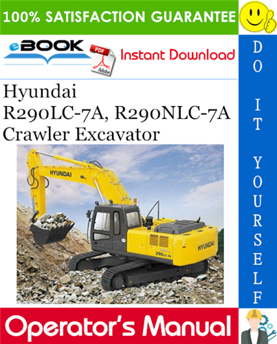 Hyundai R290LC-7A, R290NLC-7A Crawler Excavator Operator's Manual