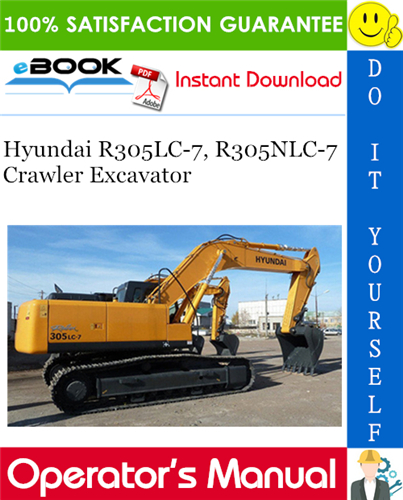 Hyundai R305LC-7, R305NLC-7 Crawler Excavator Operator's Manual