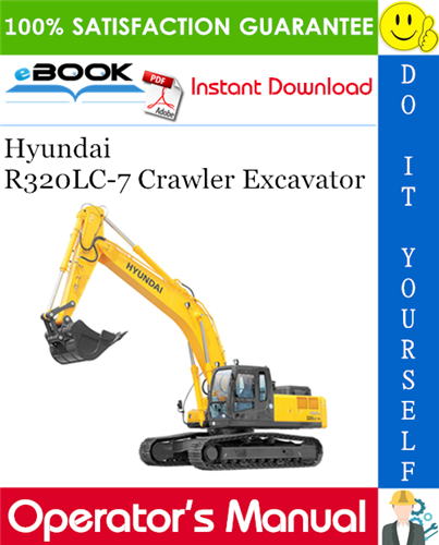 Hyundai R320LC-7 Crawler Excavator Operator's Manual