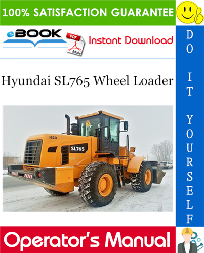 Hyundai SL765 Wheel Loader Operator's Manual