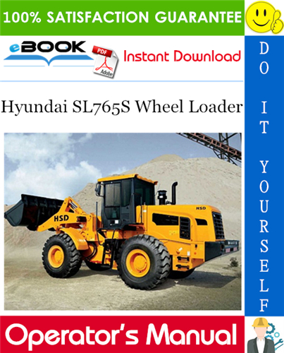 Hyundai SL765S Wheel Loader Operator's Manual