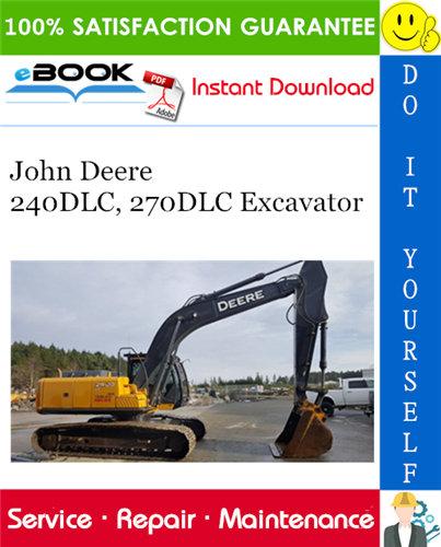 John Deere 240DLC, 270DLC Excavator Repair Technical Manual