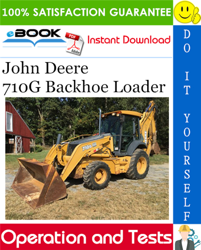 John Deere 710G Backhoe Loader Operation and Tests Technical Manual