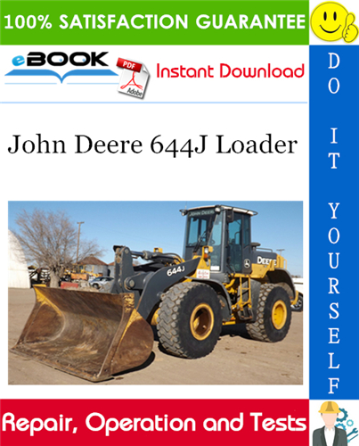 John Deere 644J Loader Repair, Operation and Tests Technical Manual