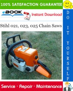 Stihl 021, 023, 025 Chain Saws Service Repair Manual