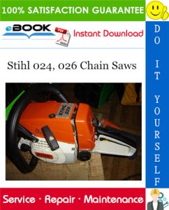 Stihl 024, 026 Chain Saws Service Repair Manual