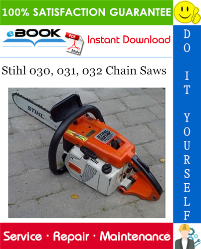 Stihl 030, 031, 032 Chain Saws Service Repair Manual
