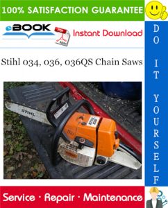 Stihl 034, 036, 036QS Chain Saws Service Repair Manual