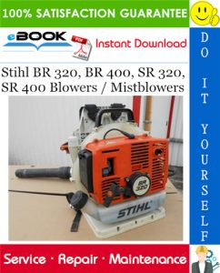 Stihl BR 320, BR 400, SR 320, SR 400 Blowers / Mistblowers Service Repair Manual