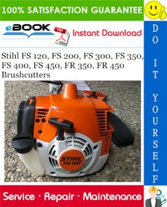 Stihl FS 120, FS 200, FS 300, FS 350, FS 400, FS 450, FR 350, FR 450 Brushcutters Service Repair Manual