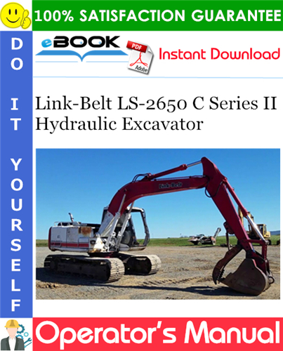 Link-Belt LS-2650 C Series II Hydraulic Excavator Operator's Manual