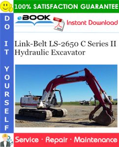 Link-Belt LS-2650 C Series II Hydraulic Excavator Service Repair Manual