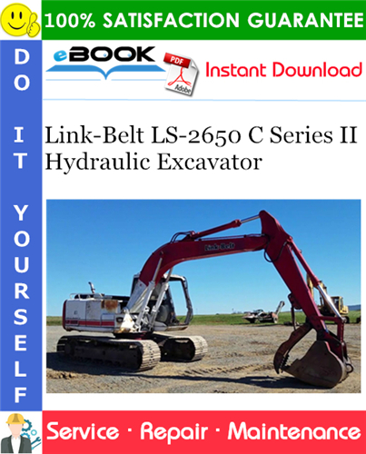Link-Belt LS-2650 C Series II Hydraulic Excavator Service Repair Manual