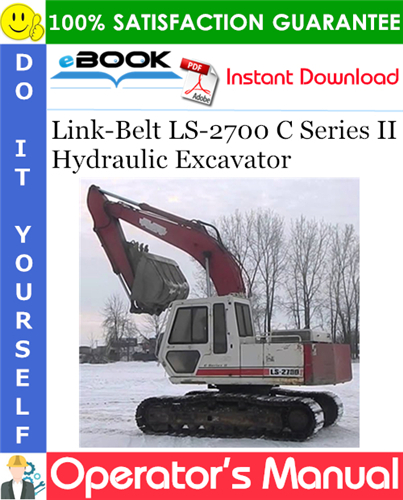 Link-Belt LS-2700 C Series II Hydraulic Excavator Operator's Manual