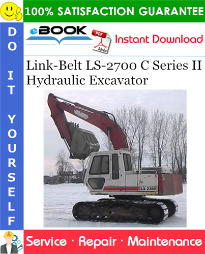 Link-Belt LS-2700 C Series II Hydraulic Excavator Service Repair Manual