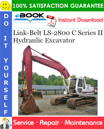 Link-Belt LS-2800 C Series II Hydraulic Excavator Service Repair Manual