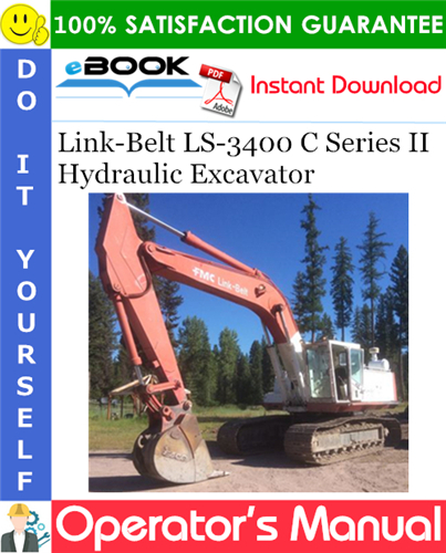 Link-Belt LS-3400 C Series II Hydraulic Excavator Operator's Manual