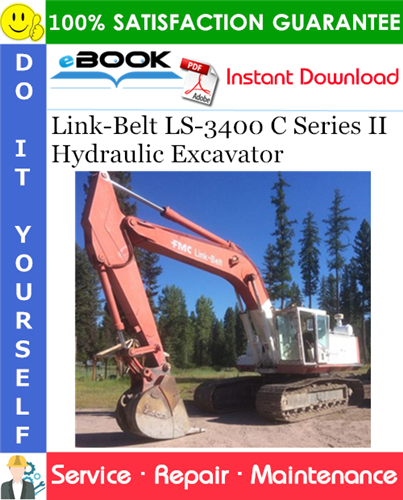Link-Belt LS-3400 C Series II Hydraulic Excavator Service Repair Manual
