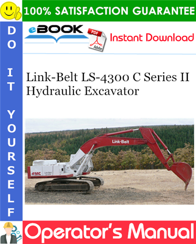 Link-Belt LS-4300 C Series II Hydraulic Excavator Operator's Manual