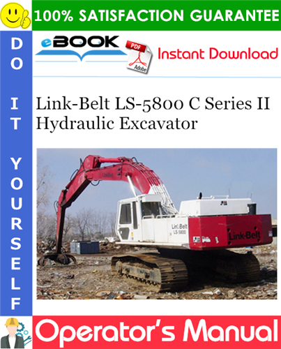Link-Belt LS-5800 C Series II Hydraulic Excavator Operator's Manual