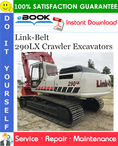 Link-Belt 290LX Crawler Excavators Service Repair Manual