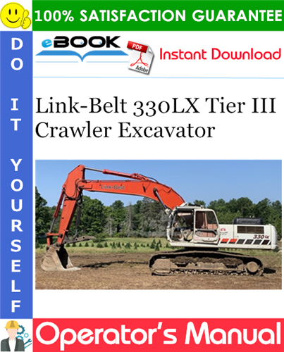 Link-Belt 330LX Tier III Crawler Excavator Operator's Manual