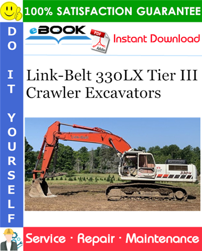 Link-Belt 330LX Tier III Crawler Excavators Service Repair Manual