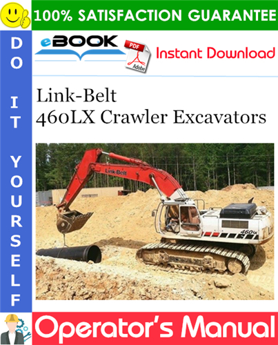 Link-Belt 460LX Crawler Excavators Operator's Manual
