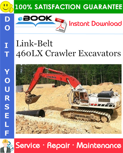 Link-Belt 460LX Crawler Excavators Service Repair Manual