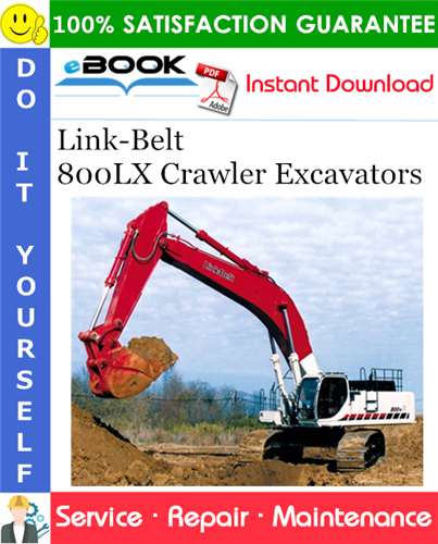 Link-Belt 800LX Crawler Excavators Service Repair Manual