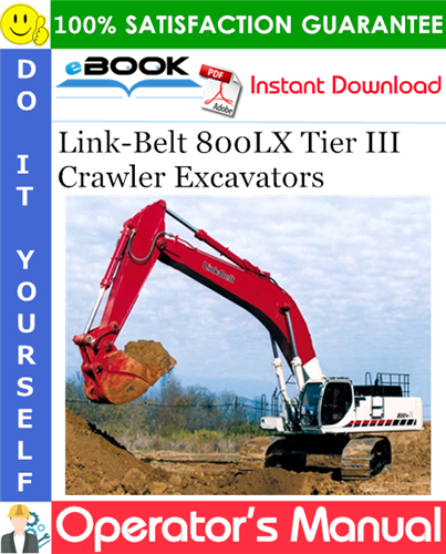 Link-Belt 800LX Tier III Crawler Excavators Operator's Manual