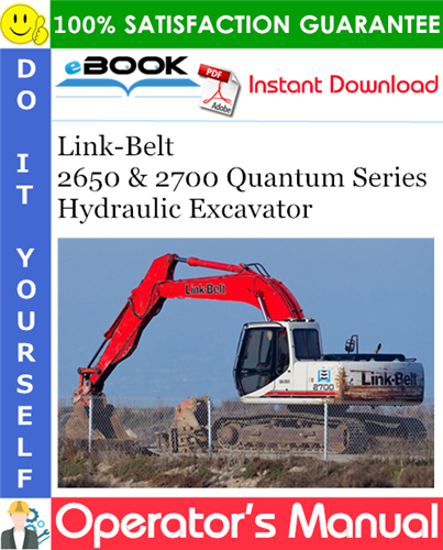 Link-Belt 2650 & 2700 Quantum Series Hydraulic Excavator Operator's Manual