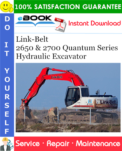 Link-Belt 2650 & 2700 Quantum Series Hydraulic Excavator Service Repair Manual